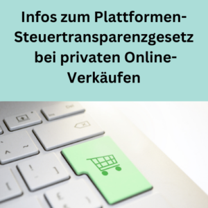 Infos zum Plattformen-Steuertransparenzgesetz bei privaten Online-Verkäufen