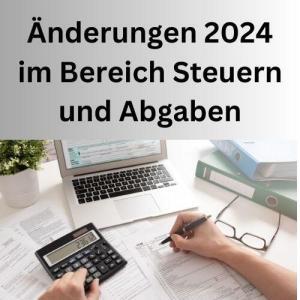 Änderungen 2024 im Bereich Steuern und Abgaben